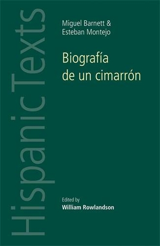 BiografiA De Un CimarroN: By Miguel Barnet and Esteban Montejo (Hispanic Texts)