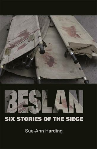 Beslan: Six Stories of the Siege