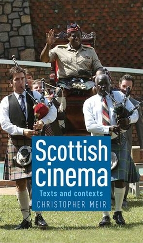Scottish Cinema: Texts and Contexts