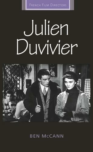 Julien Duvivier: (French Film Directors Series)