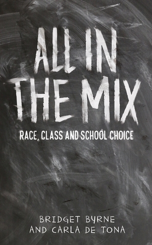 All in the Mix: Race, Class and School Choice