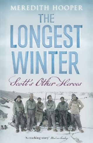 The Longest Winter: Scott's Other Heroes