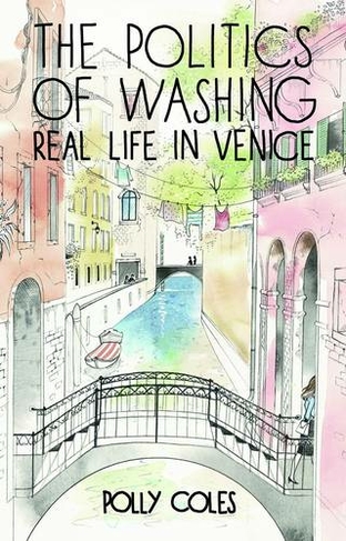 Politics of Washing: Real Life in Venice
