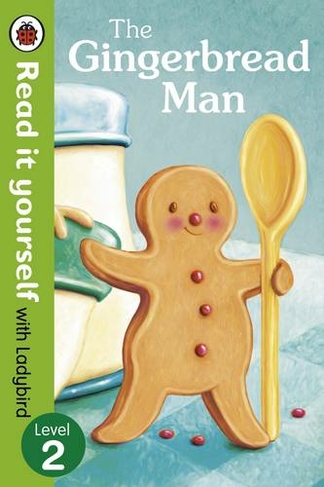 The Gingerbread Man - Read It Yourself with Ladybird: Level 2 (Read It Yourself)