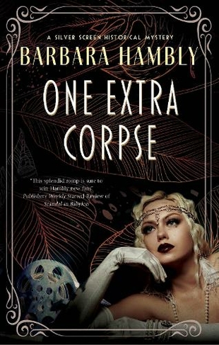 One Extra Corpse: (A Silver Screen historical mystery Main)
