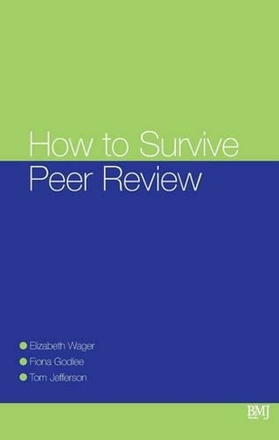 How To Survive Peer Review: (How To)