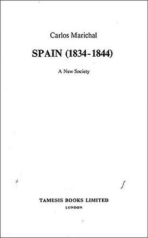Spain (1834-1844). A New Society: (Monografias A)