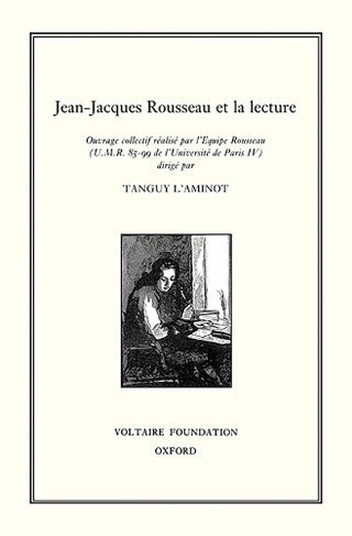 Jean-Jacques Rousseau et la Lecture: (Oxford University Studies in the Enlightenment 369)