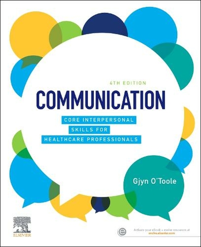 Communication: Core Interpersonal Skills for Healthcare Professionals (4th edition)