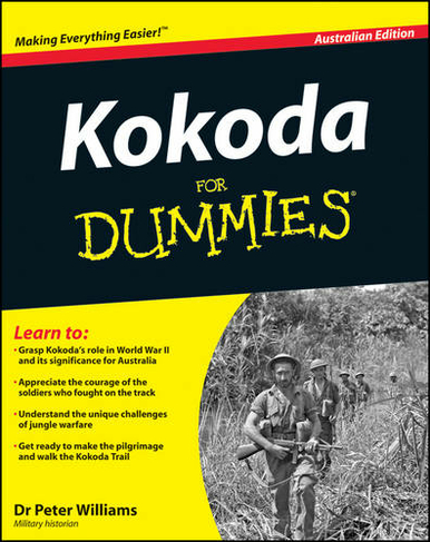 Kokoda Trail for Dummies: (Australian Edition)