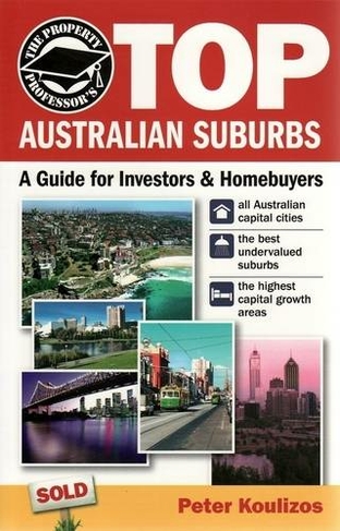 The Property Professor's Top Australian Suburbs: A Guide for Investors and Home Buyers