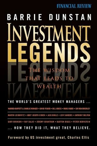 Investment Legends: The Wisdom that Leads to Wealth