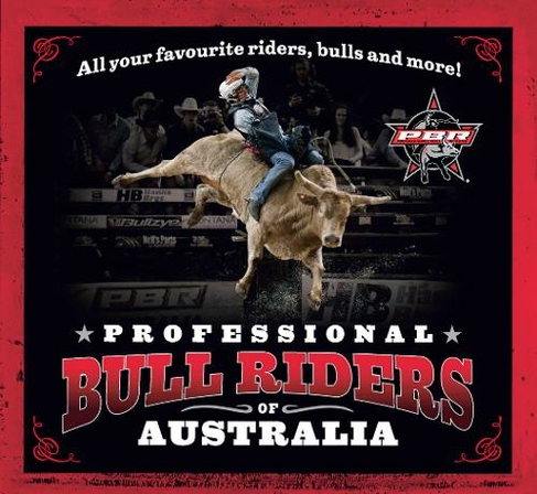 Professional Bull Riders of Australia: All your favourite riders, bulls and more!