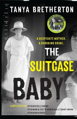 The Suitcase Baby: The heartbreaking true story of a shocking crime in 1920s Sydney (The Australian Crime Vault)