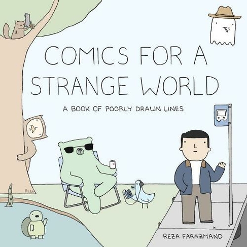 Comics For A Strange World: A Book of Poorly Drawn Lines