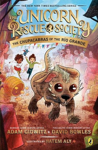 The Chupacabras of the Rio Grande: (The Unicorn Rescue Society 4)