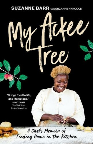 My Ackee Tree: A Chef's Memoir of Finding Home in the Kitchen