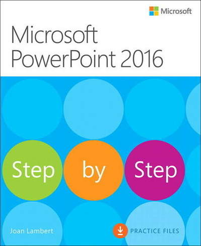 Microsoft PowerPoint 2016 Step by Step: (Step by Step)
