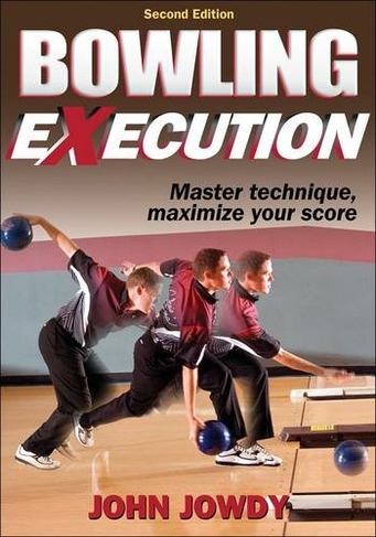 Bowling eXecution: (2nd edition)