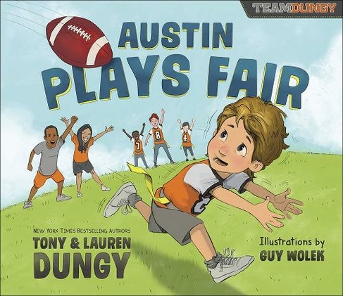 Austin Plays Fair: A Team Dungy Story About Football (Team Dungy)
