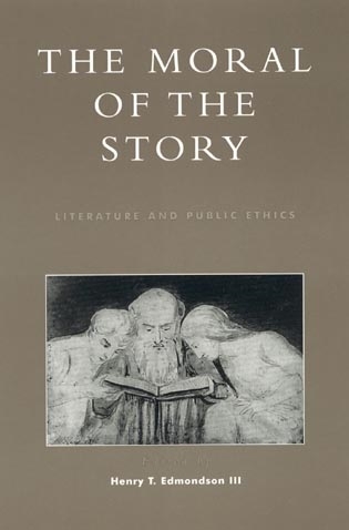 The Moral of the Story: Literature and Public Ethics (Applications of Political Theory)