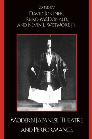Modern Japanese Theatre and Performance: (Studies of Modern Japan)