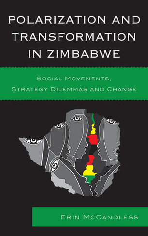 Polarization and Transformation in Zimbabwe: Social Movements, Strategy Dilemmas and Change