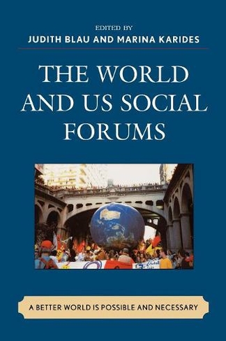 The World and U.S. Social Forums: A Better World is Possible and Necessary