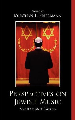 Perspectives on Jewish Music: Secular and Sacred