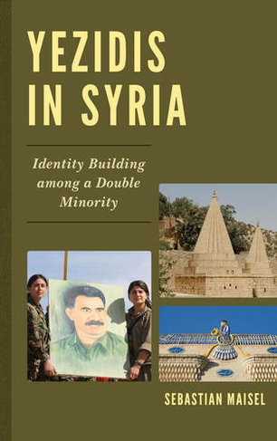 Yezidis in Syria: Identity Building among a Double Minority