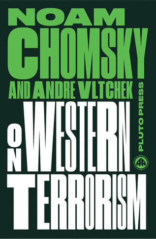 On Western Terrorism: From Hiroshima to Drone Warfare (Chomsky Perspectives 2nd New edition)