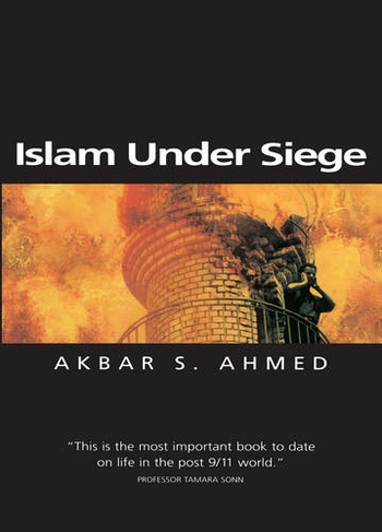 Islam Under Siege: Living Dangerously in a Post- Honor World (Themes for the 21st Century)
