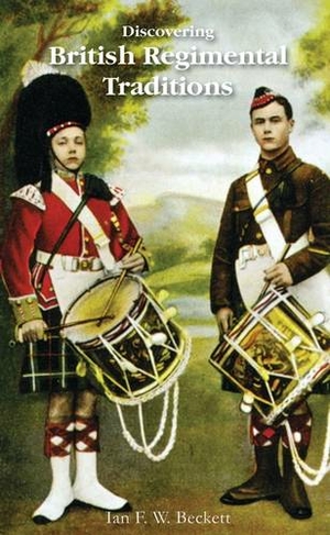 British Regimental Traditions: (Discovering S. 292)