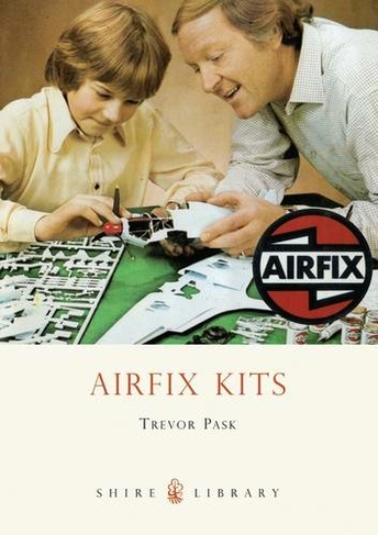 Airfix Kits: (Shire Library)
