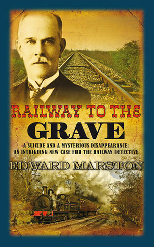 Railway to the Grave: The bestselling Victorian mystery series (Railway Detective)