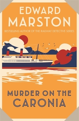 Murder on the Caronia: An action-packed Edwardian murder mystery (Ocean Liner Mysteries)