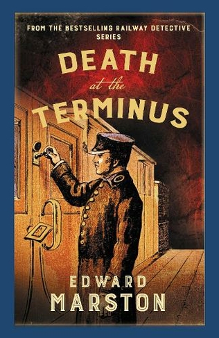 Death at the Terminus: The bestselling Victorian mystery series (Railway Detective)