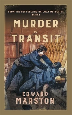 Murder in Transit: The bestselling Victorian mystery series (Railway Detective)