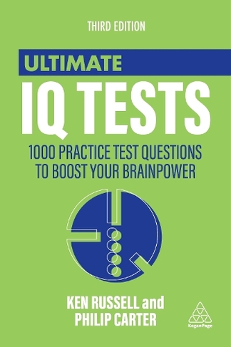 Ultimate IQ Tests: 1000 Practice Test Questions to Boost Your Brainpower (Ultimate Series 3rd Revised edition)