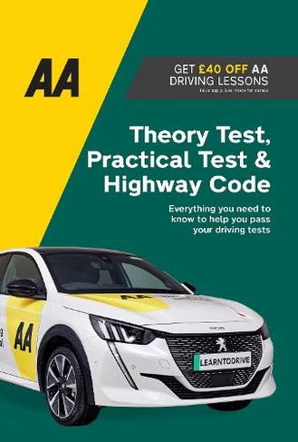 Theory Test, Practical Test & Highway Code: AA Driving Books (AA Driving Books 3rd New edition)