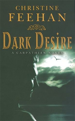 Dark Desire: Number 2 in series (Dark Carpathian)