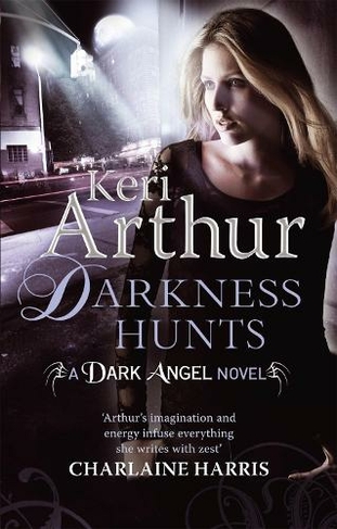 Darkness Hunts: Number 4 in series (Dark Angels)