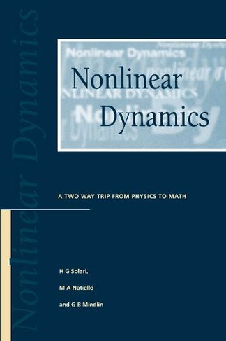 Nonlinear Dynamics: A Two-Way Trip from Physics to Math