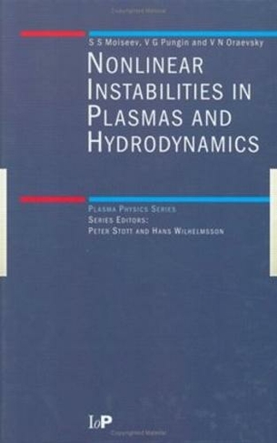 Non-Linear Instabilities in Plasmas and Hydrodynamics: (Series in Plasma Physics)
