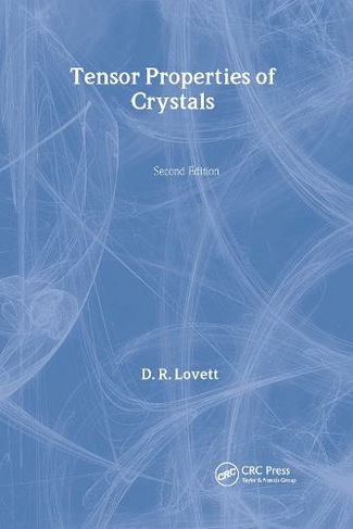 Tensor Properties of Crystals: (2nd edition)