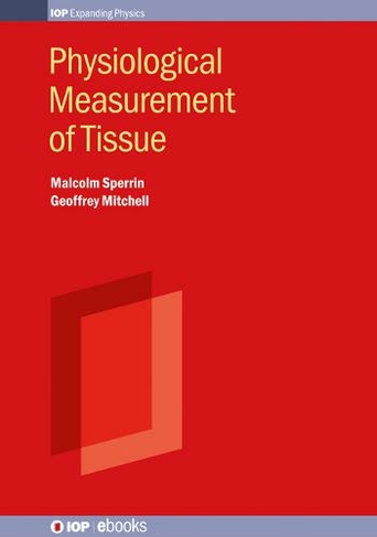Physiological Measurement of Tissue: Methods and data (IOP ebooks)