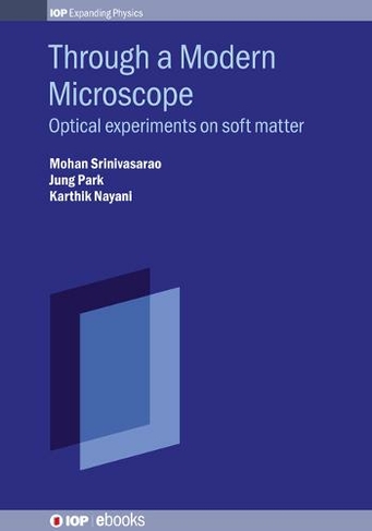 Through a Modern Microscope: Optical experiments on soft matter (IOP ebooks)