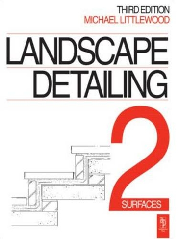 Landscape Detailing Volume 2: Surfaces (3rd edition)
