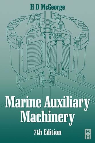 Marine Auxiliary Machinery: (7th edition)