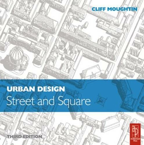 Urban Design: Street and Square: (3rd edition)